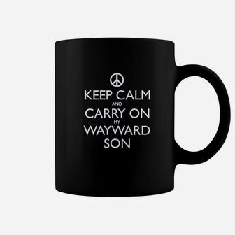 Keep Calm And Carry On My Wayward Son Coffee Mug | Crazezy CA