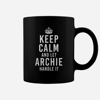 Keep Calm And Let Archie Handle It Funny Gift First Name Coffee Mug | Crazezy