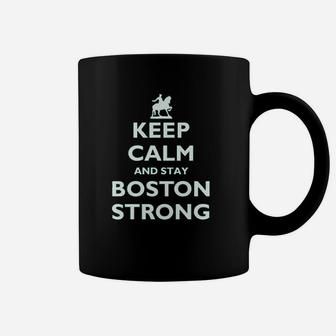 Keep Calm And Stay Boston Strong Coffee Mug | Crazezy UK