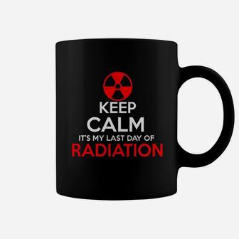 Keep Calm Its My Last Day Of Radiation Coffee Mug | Crazezy UK
