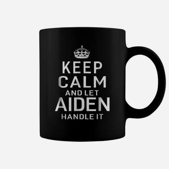 Keep Calm Let Aiden Handle It Funny Gift Name T-Shirt Men Coffee Mug | Crazezy CA