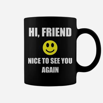 Kids Hi Friend Nice To See You Again Back To School First Day Kid Coffee Mug | Crazezy AU