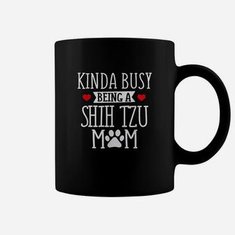 Kinda Busy Shih Tzu Mom Coffee Mug | Crazezy UK