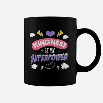 Kindness My Superpower Coffee Mug | Crazezy UK