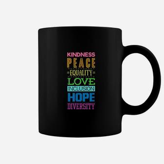 Kindness Peace Equality Love Inclusion Hope Diversity Gift Coffee Mug | Crazezy CA