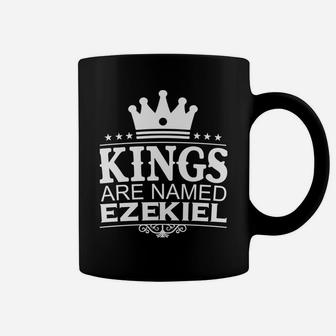 Kings Are Named Ezekiel Funny Personalized Name Men Gift Coffee Mug | Crazezy CA