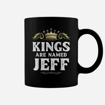 Kings Are Named Jeff Gift Funny Personalized Name Joke Men Coffee Mug | Crazezy AU