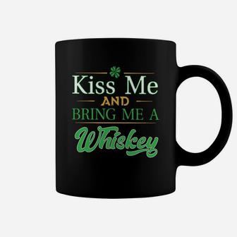 Kiss Me And Bring Me A Whiskey St Patrick Day Coffee Mug - Thegiftio UK