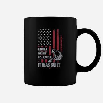 Laborer America Was Not Discovered It Was Built Laborer Coffee Mug | Crazezy AU