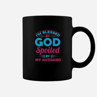 Ladies I Am Blessed By God Spoiled By My Husband Funny Wife Coffee Mug - Thegiftio UK
