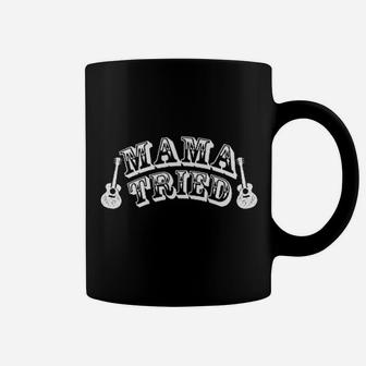 Ladies Mama Tried Cute Country Music Southern Rebe Coffee Mug | Crazezy