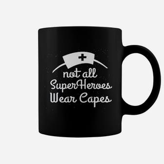 Ladies Not All Superheroes Wear Capes Nurse Superhero Coffee Mug | Crazezy UK