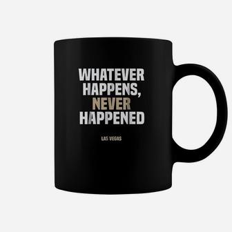 Las Vegas What Stays In Vegas Funny Never Happen Coffee Mug | Crazezy