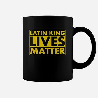 Latin King Lives Matter Coffee Mug | Crazezy CA