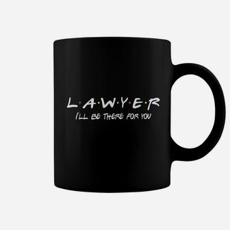 Lawyer Funny Friends Themed Unique Men Women Gift Coffee Mug | Crazezy