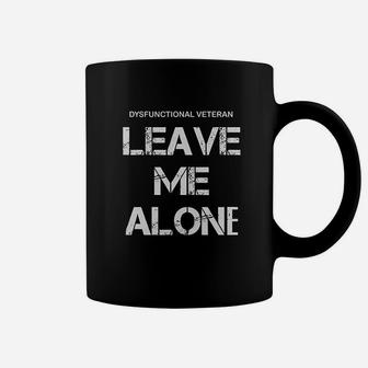 Leave Me Alone Coffee Mug | Crazezy DE
