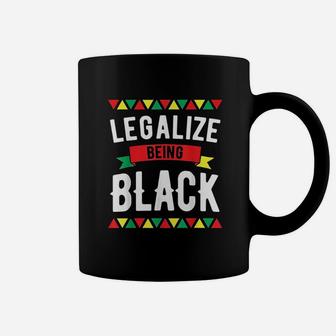 Legalize Being Black Coffee Mug | Crazezy UK