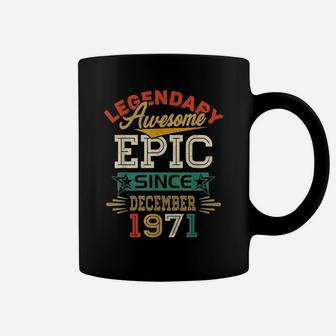 Legendary Awesome Epic Since December 1971 50Th Birthday Coffee Mug | Crazezy UK