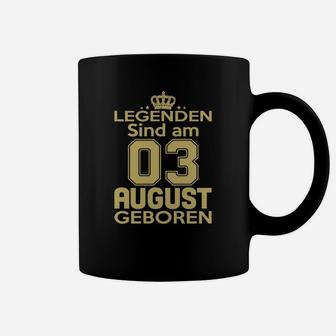Legenden Sind Am 03 August Geboren Tassen - Seseable