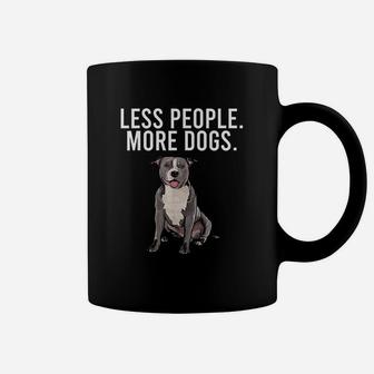 Less People More Dogs Staffordshire Bull Terrier Funny Coffee Mug | Crazezy