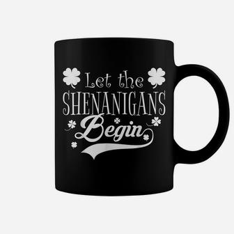Let The Shenanigans Begin Saint Patrick Day Gift Coffee Mug | Crazezy AU