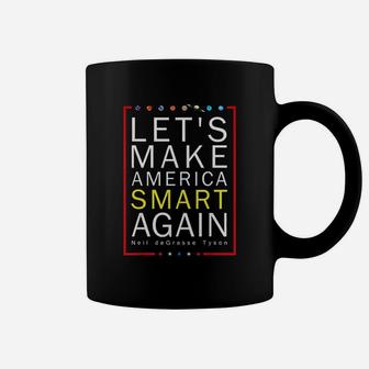 Lets Make America Smart Again Coffee Mug | Crazezy