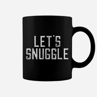Let's Snuggle T-Shirt Coffee Mug | Crazezy