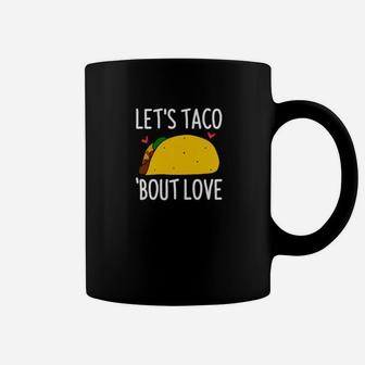 Lets Taco Bout Love Valentines Coffee Mug - Monsterry