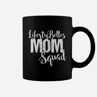 Liberty Belles Dance Mom Squad Coffee Mug - Thegiftio