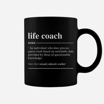 Life Coach Definition Funny Noun Coffee Mug | Crazezy