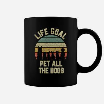 Life Goal Pet All The Dogs Shirt Funny Dog Lover Tshirt Tee Coffee Mug | Crazezy DE