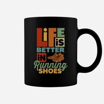 Life Is Better In Running Shoes Funny Runner Running Lovers Coffee Mug | Crazezy
