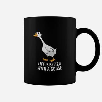 Life Is Better With A Goose Funny Goose Coffee Mug | Crazezy CA