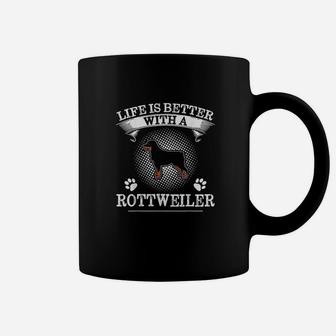 Life Is Better With A Rottweiler Cute Dog Lover Gift Coffee Mug | Crazezy DE