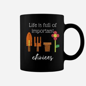 Life Is Full Of Choices Distressed Design Gardening Plant Coffee Mug - Monsterry