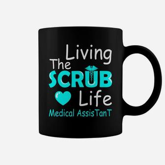Living The Scrub Life Certified Medical Assistant Nurse Gift Coffee Mug | Crazezy
