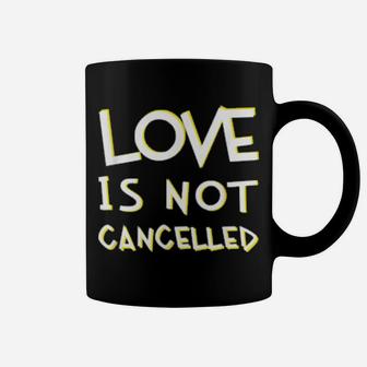 Love Is Not Cancelled Cute Valentines Coffee Mug - Monsterry