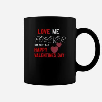 Love Me Forever Happy Valentine Day Coffee Mug - Monsterry