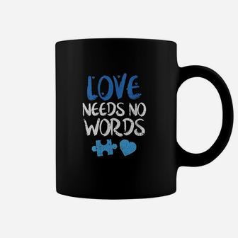 Love Needs No Words Awareness Mom Dad Teacher Coffee Mug | Crazezy CA