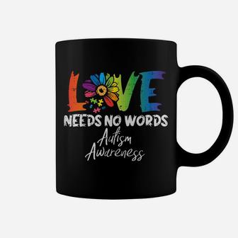 Love Needs No Words Flower Autism Awareness Mom Dad Teacher Coffee Mug | Crazezy UK