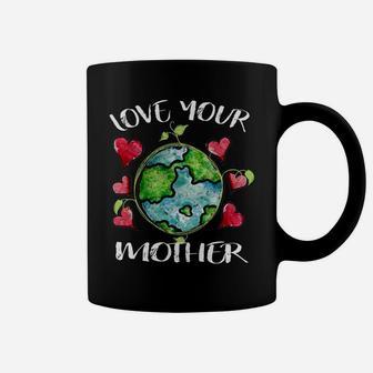 Love Your Mother Earth Environmental Protection Gift Coffee Mug | Crazezy DE