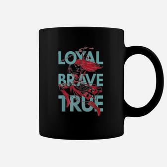 Loyal Brave True Coffee Mug | Crazezy CA