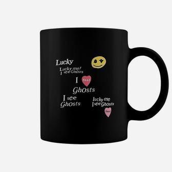 Lucky Me I See Ghosts Coffee Mug | Crazezy