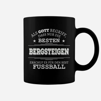 Lustiges Bergsteiger Tassen - Kletterfan mit Fußball-Spruch - Seseable