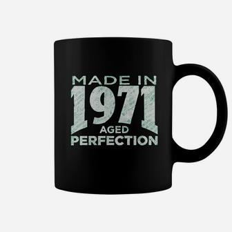 Made In 1971 Aged To Perfection Coffee Mug | Crazezy AU