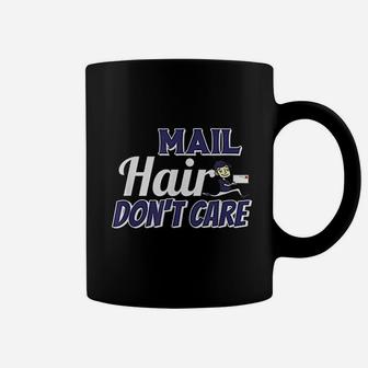Mail Hair Dont Care Funny Postal Worker Coffee Mug - Thegiftio UK