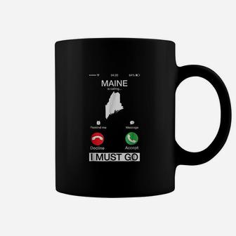 Maine Is Calling And I Must Go Funny Phone Screen Coffee Mug | Crazezy AU
