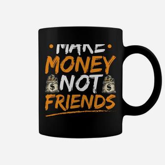 Make Money Not Friends Entrepreneur Hustle Hard Christmas Coffee Mug | Crazezy CA