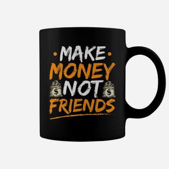 Make Money Not Friends Entrepreneur Hustle Hard Christmas Coffee Mug | Crazezy DE