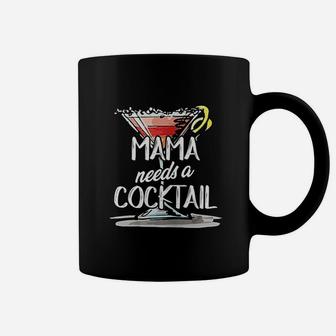 Mama Needs A Cocktail Coffee Mug | Crazezy AU